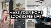 10 Ways To Make Your Home Look Expensive Design Hacks