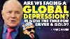 Are We Facing A Global Depression Is Now The Time For Silver U0026 Gold